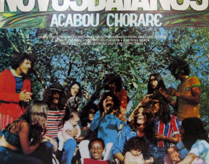 Novos Baianos – Acabou Chorare 1972