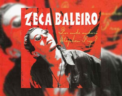 Discos Escondidos #009: Zeca Baleiro - Por onde andará Stephen Fry? (1997)