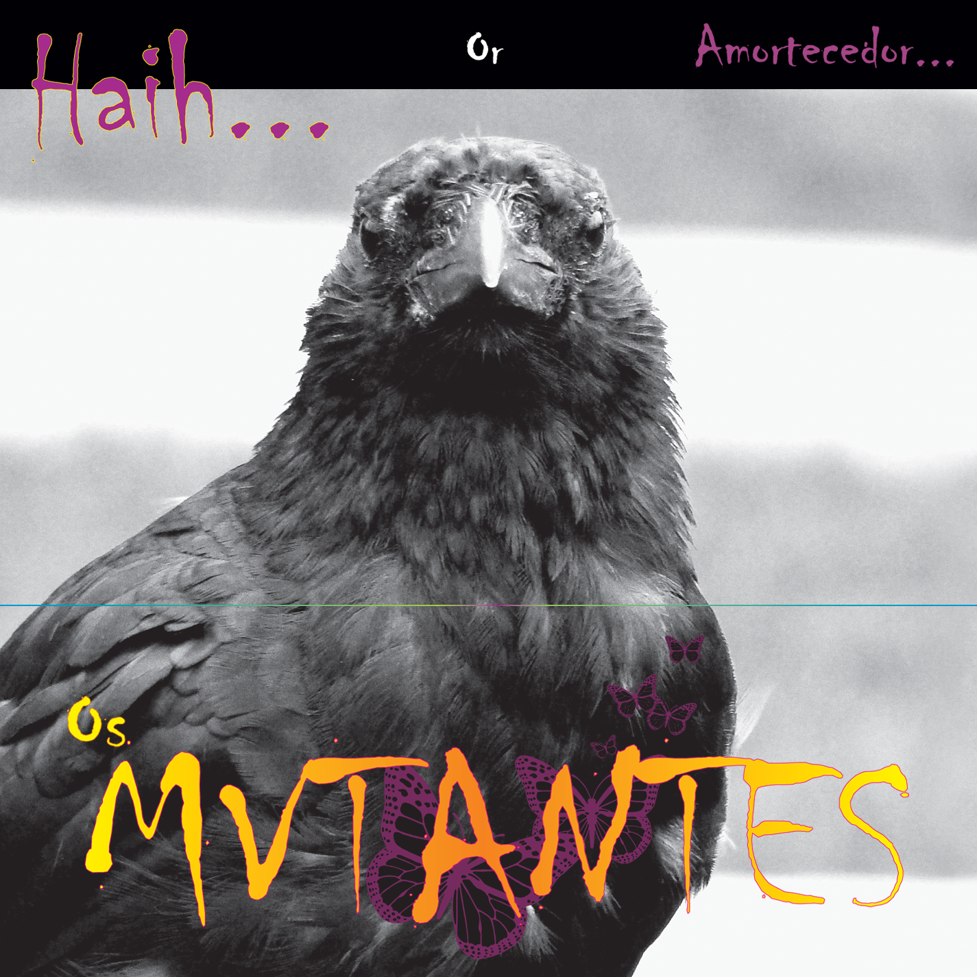 OS MUTANTES - Haih or Amortecedor