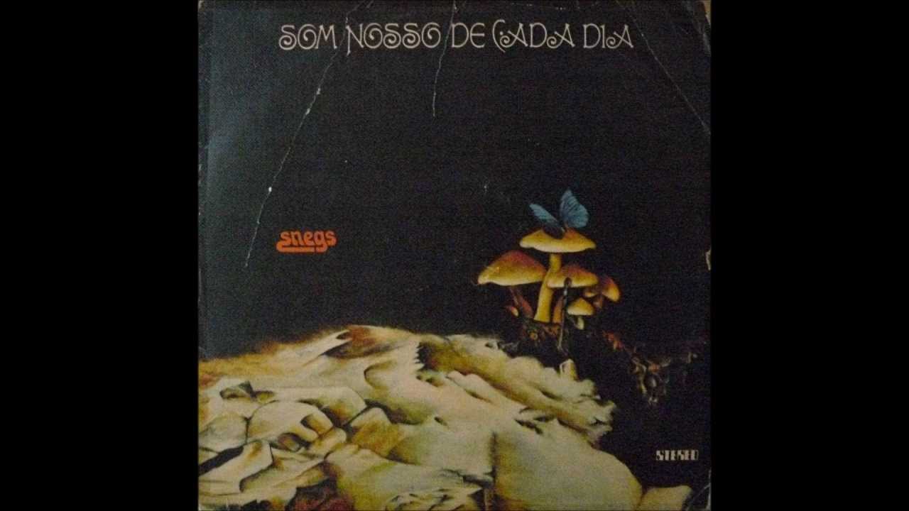 O Som Nosso de Cada Dia – Snegs  1974
