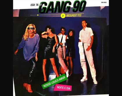 Discos Escondidos #054: Gang 90 & Absurdettes - Essa Tal de Gang 90 & Absurdettes (1983)