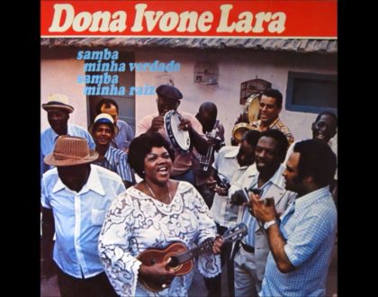 Discos Escondidos #068: Dona Ivone Lara - Samba Minha Verdade, Samba Minha Raiz (1974)