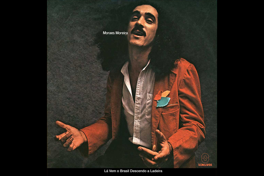 Discos Escondidos #079: Moraes Moreira - Lá Vem o Brasil Descendo a Ladeira (1979)