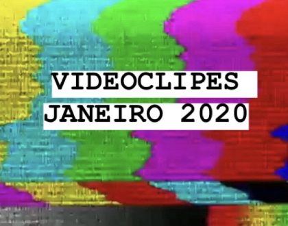 LISTA: VIDEOCLIPES JANEIRO